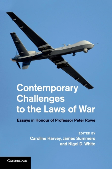 Contemporary Challenges to the Laws of War : Essays in Honour of Professor Peter Rowe, Paperback / softback Book