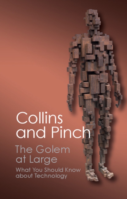 The Golem at Large : What You Should Know about Technology, Paperback / softback Book