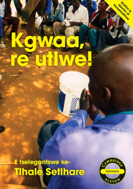 Kgwaa, re utlwe! (Setswana), Paperback / softback Book