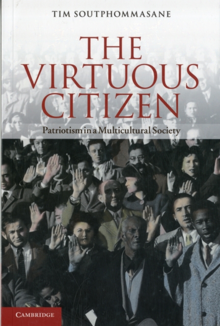 The Virtuous Citizen : Patriotism in a Multicultural Society, Paperback / softback Book