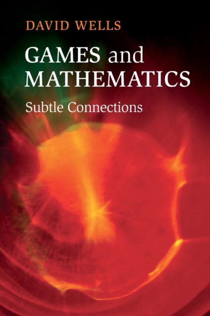 Games and Mathematics : Subtle Connections, Paperback / softback Book