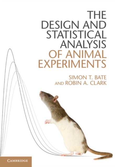 The Design and Statistical Analysis of Animal Experiments, Paperback / softback Book