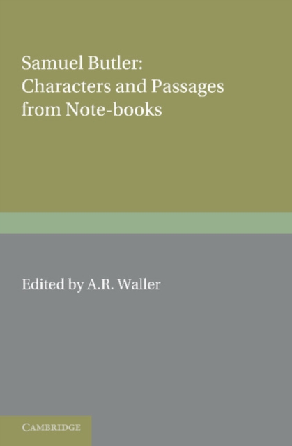 Samuel Butler: Characters and Passages from Note-Books, Paperback / softback Book