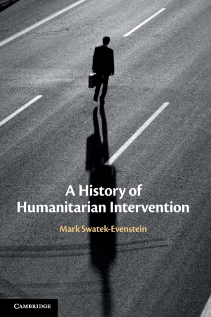 A History of Humanitarian Intervention, Paperback / softback Book