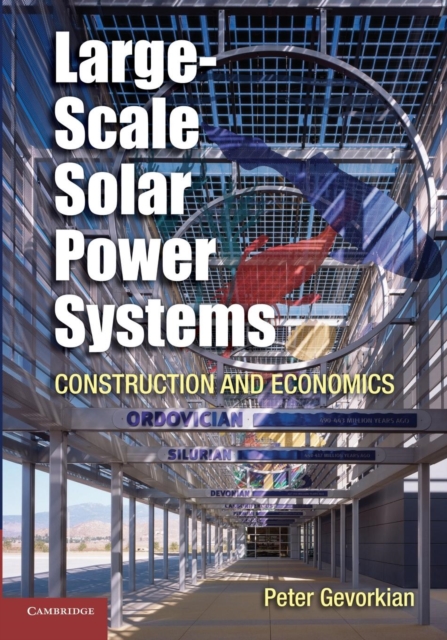 Large-Scale Solar Power Systems : Construction and Economics, Paperback / softback Book