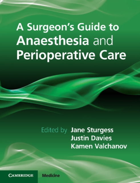 A Surgeon's Guide to Anaesthesia and Peri-operative Care, Paperback / softback Book