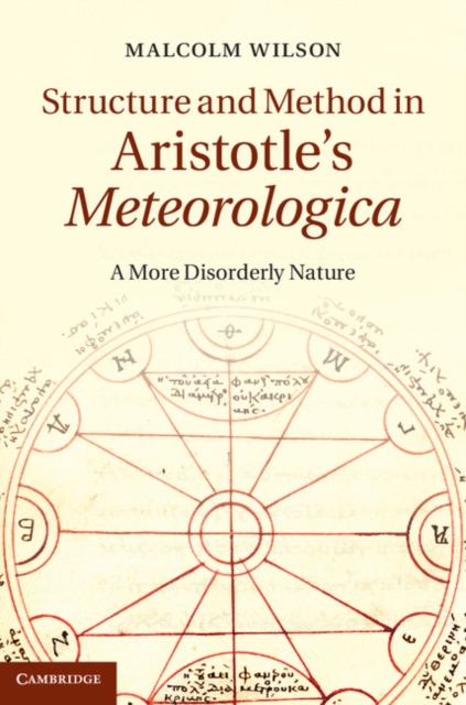 Structure and Method in Aristotle's Meteorologica : A More Disorderly Nature, EPUB eBook