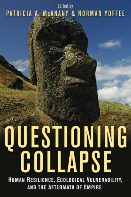 Questioning Collapse : Human Resilience, Ecological Vulnerability, and the Aftermath of Empire, PDF eBook