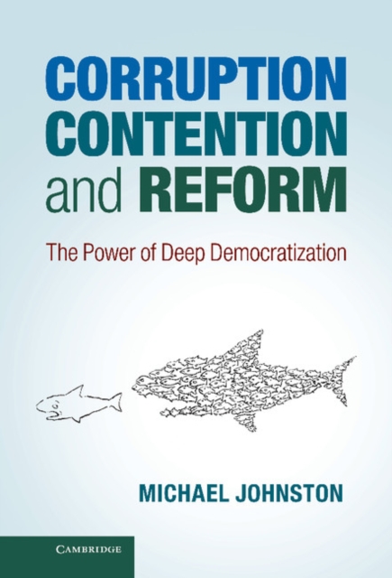 Corruption, Contention, and Reform : The Power of Deep Democratization, EPUB eBook