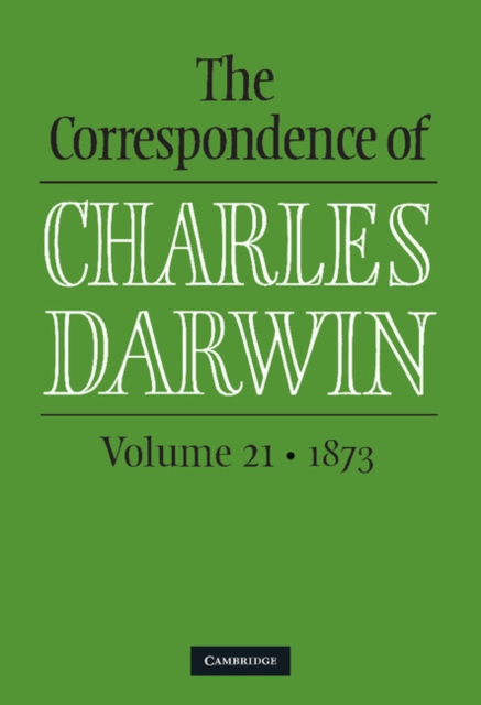 Correspondence of Charles Darwin: Volume 21, 1873, EPUB eBook