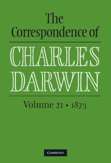 Correspondence of Charles Darwin: Volume 21, 1873, PDF eBook