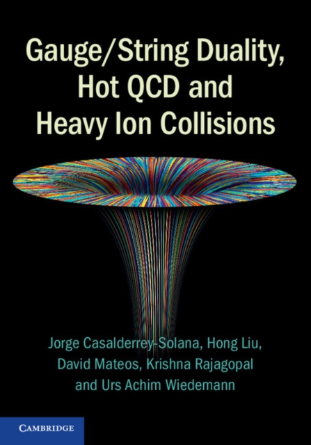 Gauge/String Duality, Hot QCD and Heavy Ion Collisions, EPUB eBook