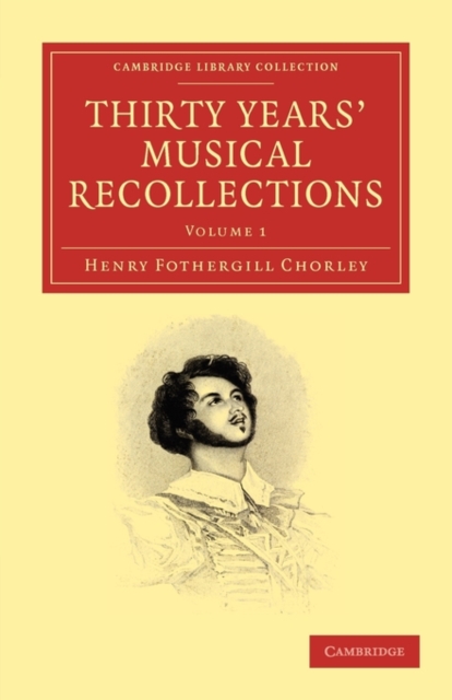 Thirty Years' Musical Recollections, Paperback / softback Book