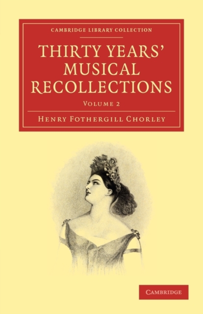 Thirty Years' Musical Recollections, Paperback / softback Book