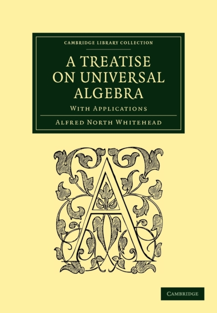 A Treatise on Universal Algebra : With Applications, Paperback / softback Book
