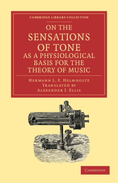 On the Sensations of Tone as a Physiological Basis for the Theory of Music, Paperback / softback Book