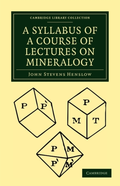 A Syllabus of a Course of Lectures on Mineralogy, Paperback / softback Book