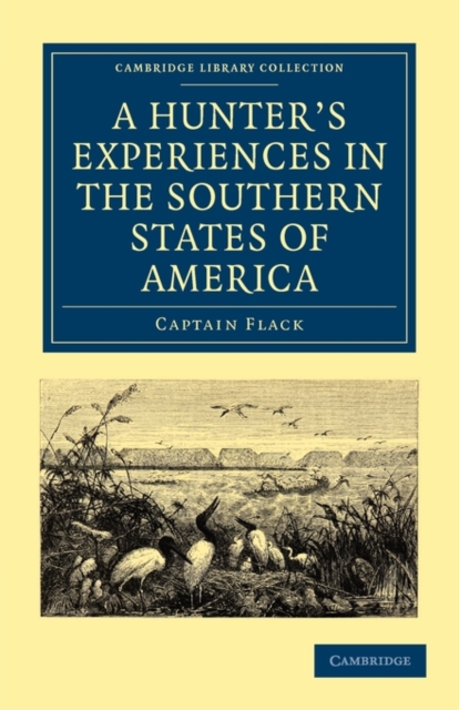 A Hunter's Experiences in the Southern States of America, Paperback / softback Book