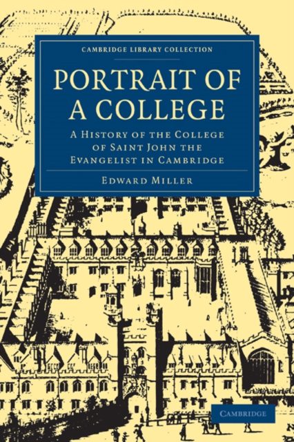 Portrait of a College : A History of the College of Saint John the Evangelist in Cambridge, Paperback / softback Book