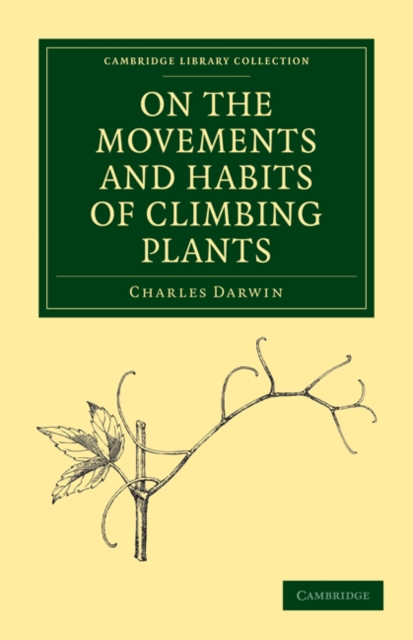 On the Movements and Habits of Climbing Plants, Paperback / softback Book