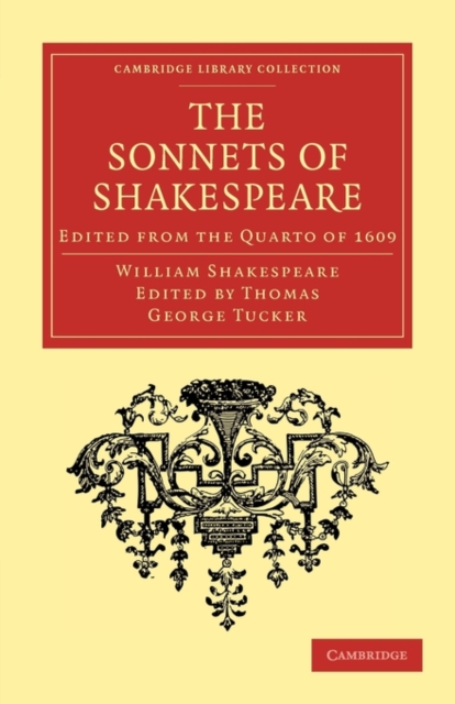 The Sonnets of Shakespeare : Edited from the Quarto of 1609, Paperback / softback Book