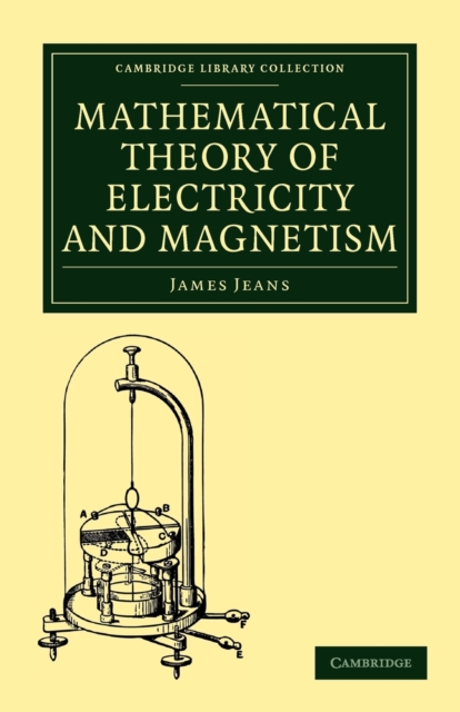 Mathematical Theory of Electricity and Magnetism, Paperback / softback Book