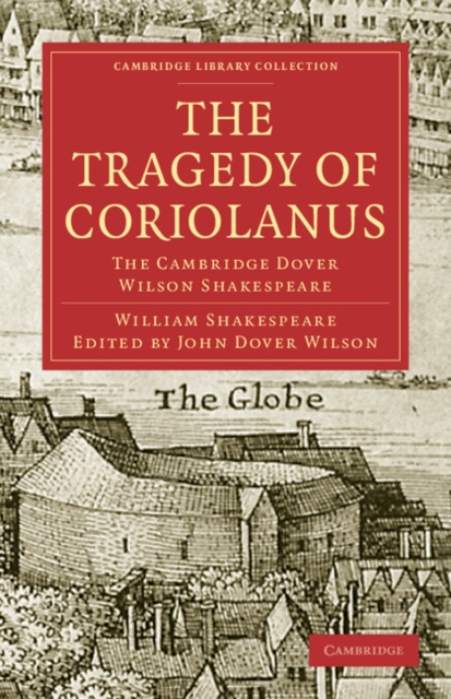 The Tragedy of Coriolanus : The Cambridge Dover Wilson Shakespeare, Paperback / softback Book