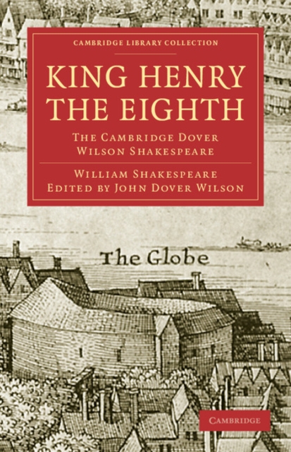 King Henry the Eighth : The Cambridge Dover Wilson Shakespeare, Paperback / softback Book