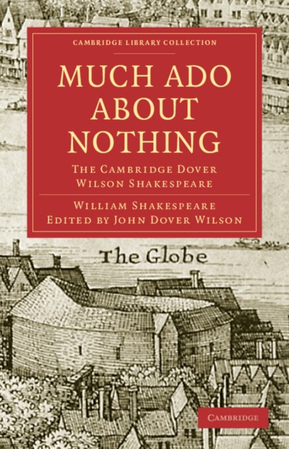Much Ado about Nothing : The Cambridge Dover Wilson Shakespeare, Paperback / softback Book