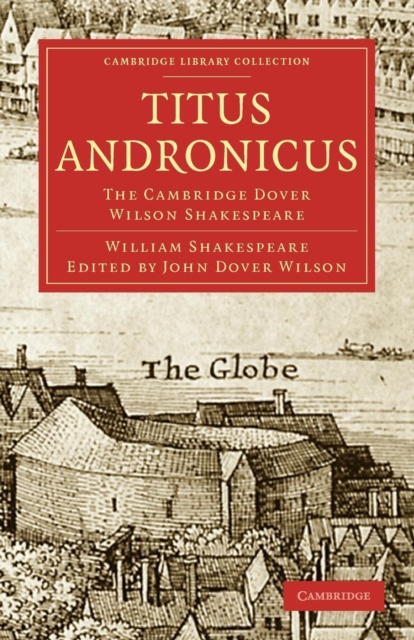 Titus Andronicus : The Cambridge Dover Wilson Shakespeare, Paperback / softback Book