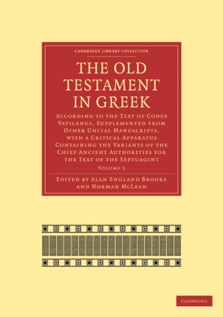 The Old Testament in Greek 4 Volume Paperback Set : According to the Text of Codex Vaticanus, Supplemented from Other Uncial Manuscripts, with a Critical Apparatus Containing the Variants of the Chief, Mixed media product Book