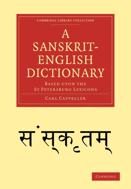 A Sanskrit-English Dictionary : Based upon the St Petersburg Lexicons, Paperback / softback Book