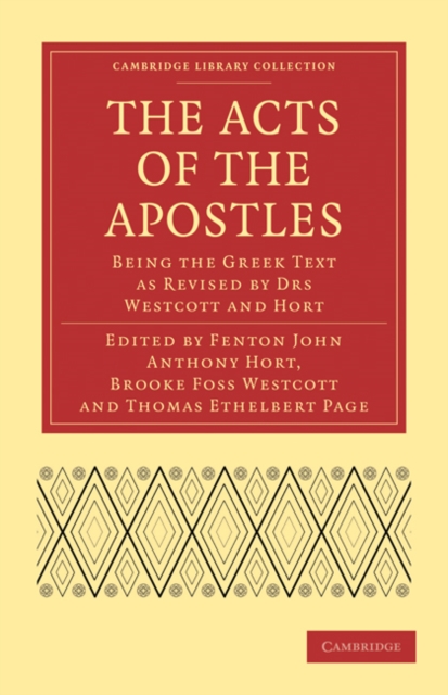The Acts of the Apostles : Being the Greek Text as Revised by Drs Westcott and Hort, Paperback / softback Book