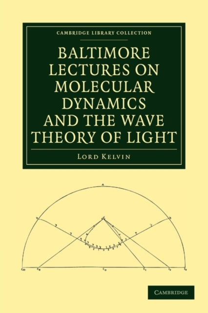 Baltimore Lectures on Molecular Dynamics and the Wave Theory of Light, Paperback / softback Book