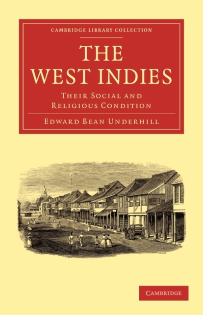 The West Indies : Their Social and Religious Condition, Paperback / softback Book