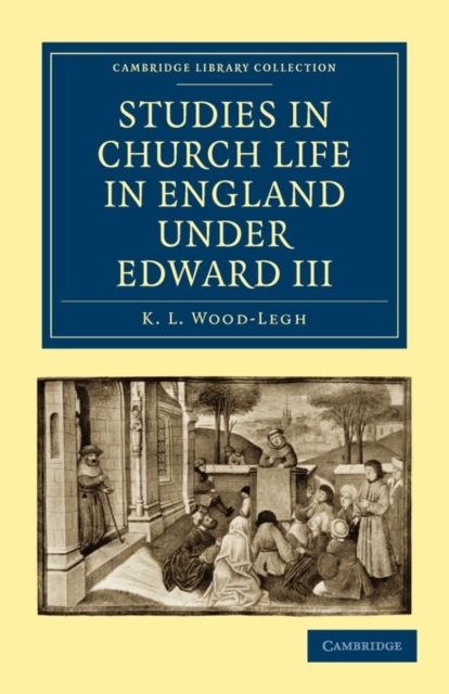 Studies in Church Life in England under Edward III, Paperback / softback Book
