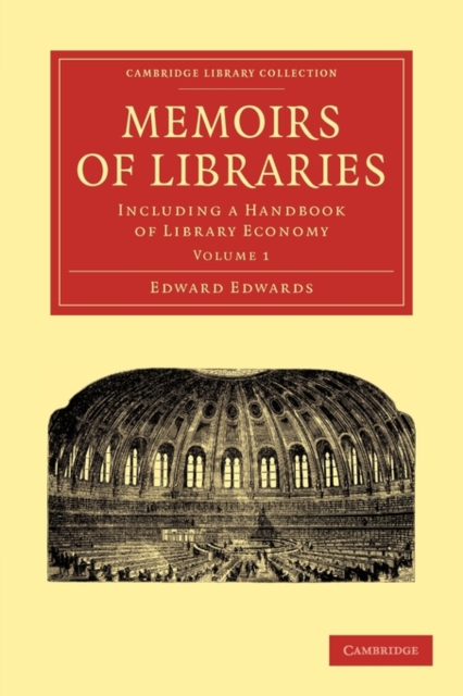 Memoirs of Libraries : Including a Handbook of Library Economy, Paperback / softback Book