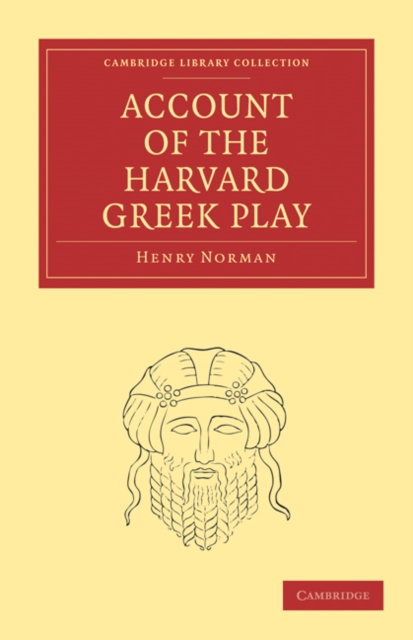 Account of the Harvard Greek Play, Paperback / softback Book