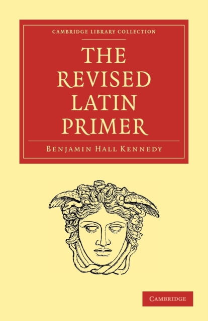 The Revised Latin Primer, Paperback / softback Book