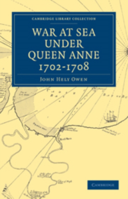 War at Sea Under Queen Anne 1702-1708, Paperback / softback Book