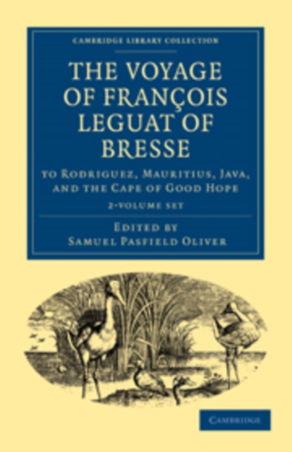 The Voyage of Francois Leguat of Bresse to Rodriguez, Mauritius, Java, and the Cape of Good Hope 2 Volume Paperback Set : Transcribed from the First English Edition, Mixed media product Book