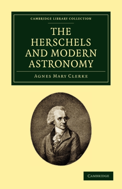 The Herschels and Modern Astronomy, Paperback / softback Book