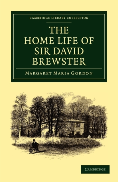 The Home Life of Sir David Brewster, Paperback / softback Book