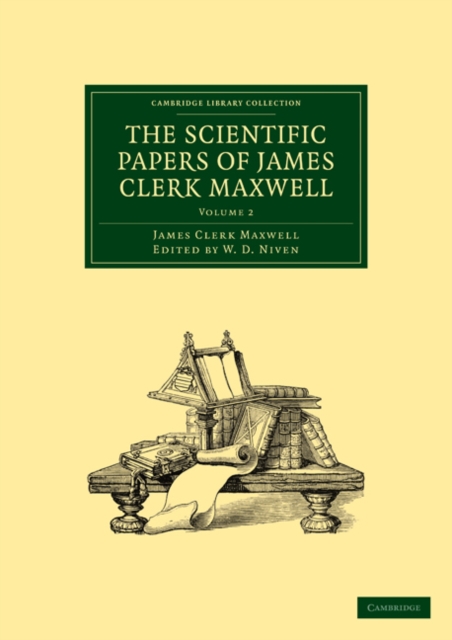 The Scientific Papers of James Clerk Maxwell: Volume 2, Paperback / softback Book