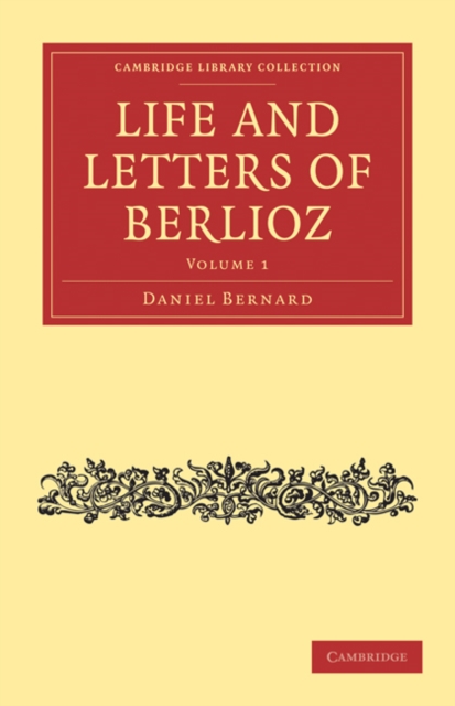 Life and Letters of Berlioz, Paperback / softback Book