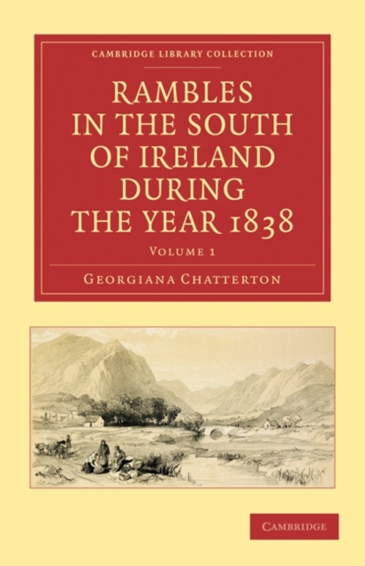 Rambles in the South of Ireland during the Year 1838, Paperback / softback Book