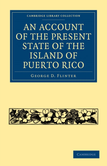 An Account of the Present State of the Island of Puerto Rico, Paperback / softback Book