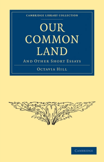 Our Common Land : And Other Short Essays, Paperback / softback Book