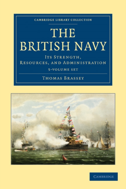 The British Navy 5 Volume Set : Its Strength, Resources, and Administration, Mixed media product Book