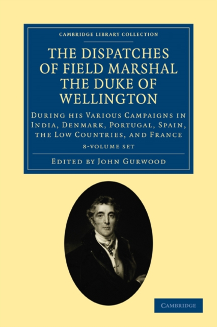 The Dispatches of Field Marshal the Duke of Wellington 8 Volume Set, Mixed media product Book